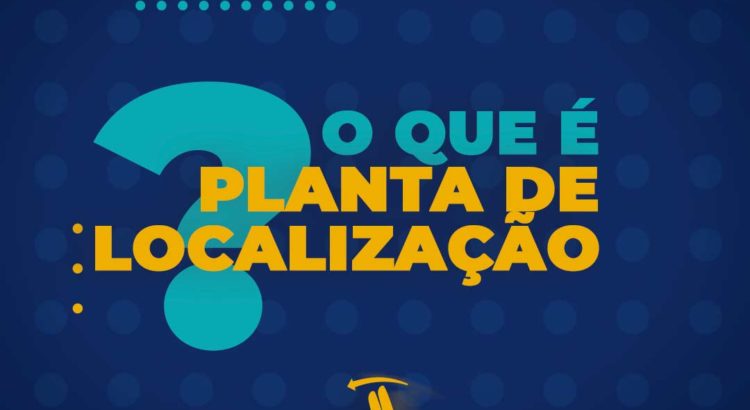 O-que-é-PLANTA-DE-LOCALIZAÇÃO-ok